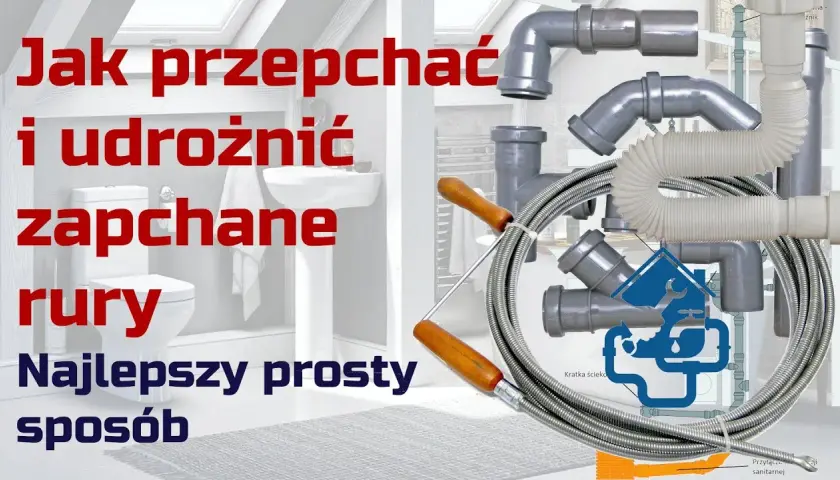 Jak udrożnić rury wody pitnej: skuteczne metody na zatory w rurach